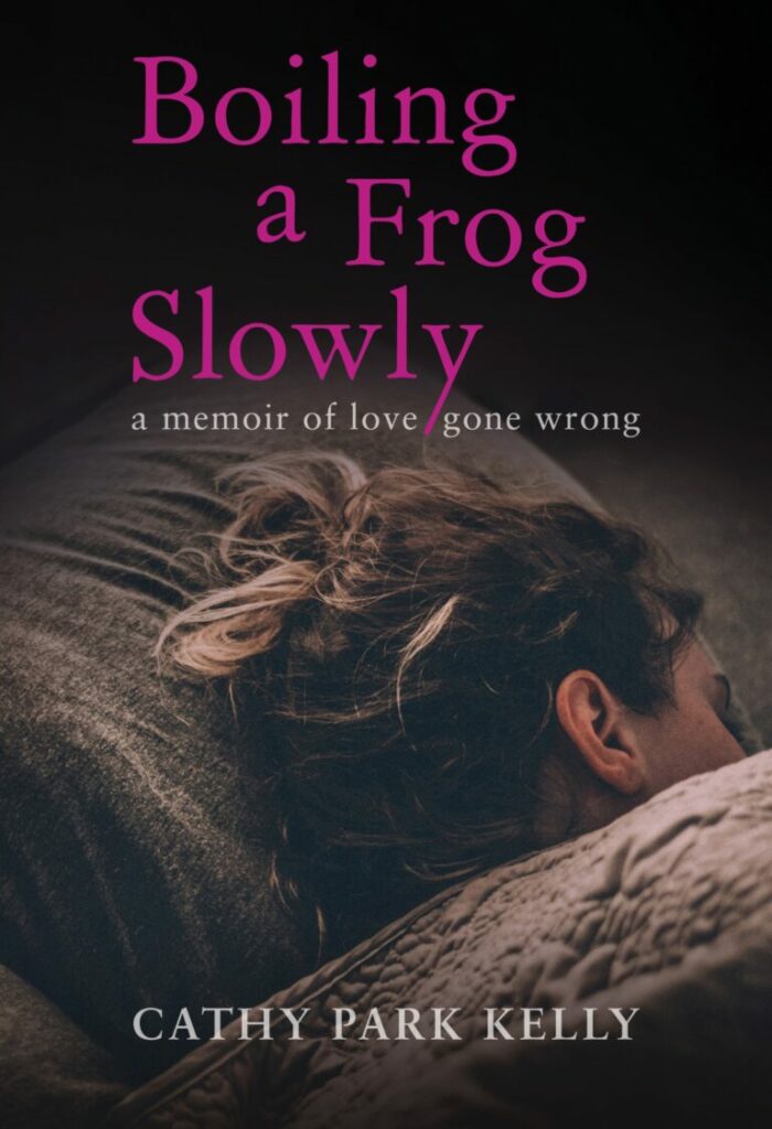 Boiling a frog Slowly by Cathy Park Kelly